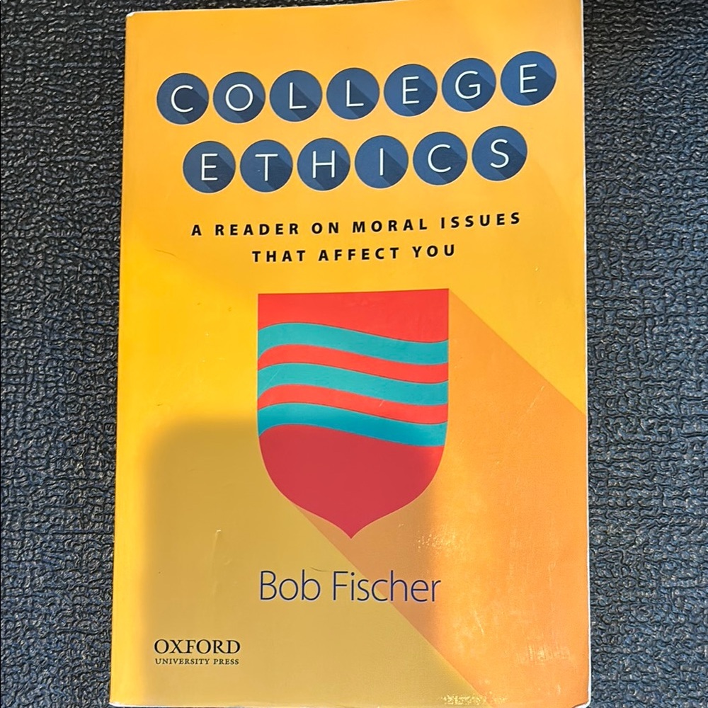 College Ethics Book by Bob Fischer